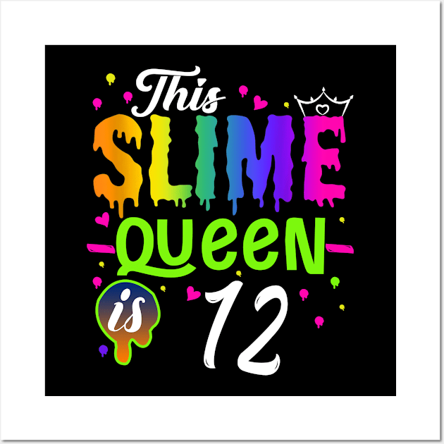 Kids This Slime Queen Is 12 Girl 12th Birthday Party Squad Outfit Wall Art by The Design Catalyst